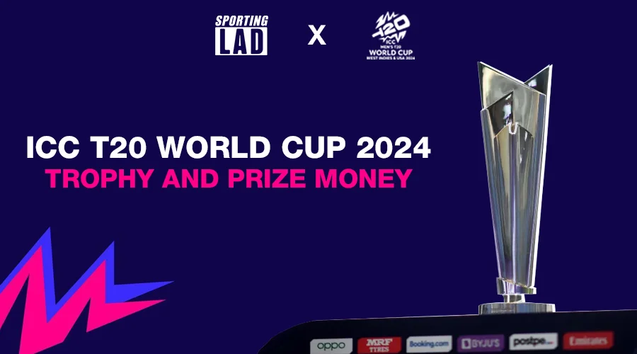 ICC T20 World Cup 2024 Trophy and Prize Money